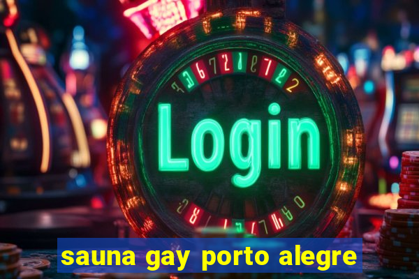 sauna gay porto alegre